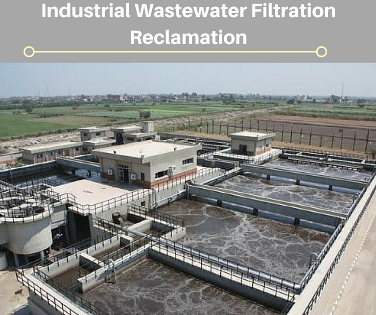 Importance of Industrial Wastewater Filtration Systems & Reclamation